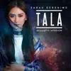 Sarah Geronimo - Tala (Acoustic Version) - Single