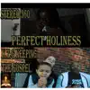 K.T.G Keeping the Gospel - PERFECT HOLINESS (feat. Stereo 360) - Single