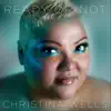 Christina Wells - Ready or Not - Single