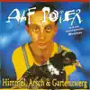 Alf Poier - Himmel, Arsch & Gartenzwerg