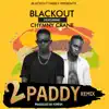 Blackout Gh - 2paddy Remix (feat. chymny crane) [Remix] - Single