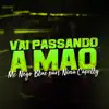 Mc Nego Blue - Vai Passando a Mão (feat. Nina Capelly) - Single