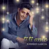 Johnny Garcia - Ti Ti Amo - Single