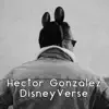 Hector Ramon Gonzalez - DisneyVerse - EP