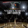 Neemen Marcus - Cant Guard Me - Single