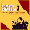 Combo Chabela - Que Se Vayan los Pacos (El Que No Baila Es Paco) - Single