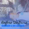 GoodBook & Big Sad 1900 - Before the Game - Single