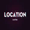 Lord Rex - Location - Single