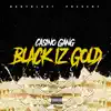 Casino Gang - Black Iz Gold (feat. Baby S) - Single