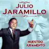 Julio Jaramillo - Nuestro Juramento (Otra Versión) - Single