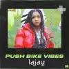 LAJay - Push Bike Vibes - Single