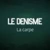 Le Denisme - La carpe - Single