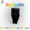 Bra sticks - Impossible (feat. Prince Vega & Madannie) - Single