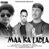 Bro AG - Maa Ka Ladla (feat. Shoki Foji) - Single