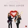 Grace Ledda & Sidney Marvin Porter - My True Lover - Single