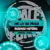 MC JV da Praia - Fazendo História - Single