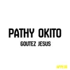 Pathy Okito - Goutez Jesus