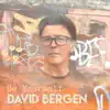 David Bergen - Be Yourself - EP