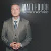 Matt Fouch - Born & Raised