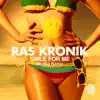 Ras Kronik - Smile For Me (Mr. Mig Remix) - Single