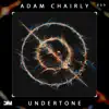 Adam Chairly - Undertone - Single