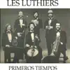 Les Luthiers - Primeros Tiempos