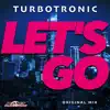 Turbotronic - Let's Go - Single