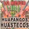 Huapangos Huastecos - Lo Mejor