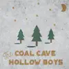 The Coal Cave Hollow Boys - The Coal Cave Hollow Boys