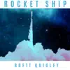 Brett Quigley - Rocket Ship - Single