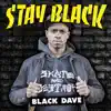 Black Dave - Stay Black