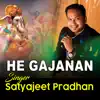 Satyajeet Pradhan - He Gajanan - Single