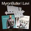 Myron Butler & Levi - Double Take: Myron Butler & Levi