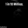 Godfather - 1 in 10 Million - Single