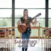 Sarah Forti - Love You Well