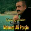 Mehmet Ali Perçin - Kara Gözlüm Sevdalanmış - Single