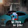 YungNoble - No Pain No Game