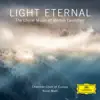 Chamber Choir of Europe, I Virtuosi Italiani, Nicol Matt & Morten Lauridsen - Light Eternal – The Choral Music of Morten Lauridsen