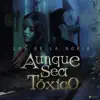 Los De La Noria - Aunque Sea Tóxico - Single