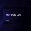 Swattrex - Play Date (Lofi) - Single