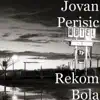 Jovan Perisic - Rekom Bola - Single