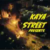 Kaya Street - Fire in the Street - Single