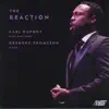 Carl DuPont & Gregory Thompson - The Reaction