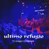 Último Refugio - Tu Imagen Congelada - Single