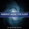 Meditone Music - Ambient Music for Sleep