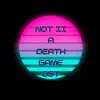 magnadeus - NOT II: A Death Game (Original Game Soundtrack), Pt. 1