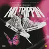 Lay Bankz - No Trippin - Single