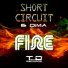 Short Circuit & Dima - Fire - Single