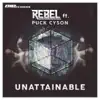 Rebel - Unattainable (feat. Puck Cyson) - Single