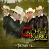 Cachuy Rubio y Sus Compas - Es Por Ti